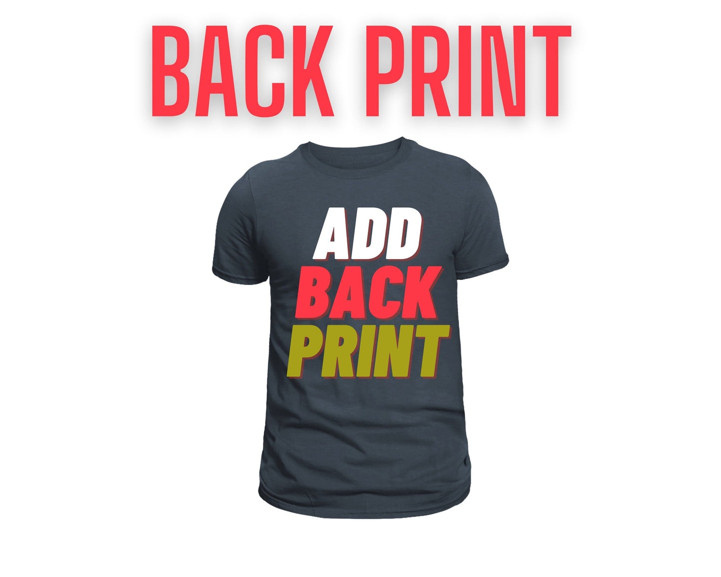 BACK PRINT UPGRADE Only with Thsirt, Hoodie, Jumpers Purchased Separately
