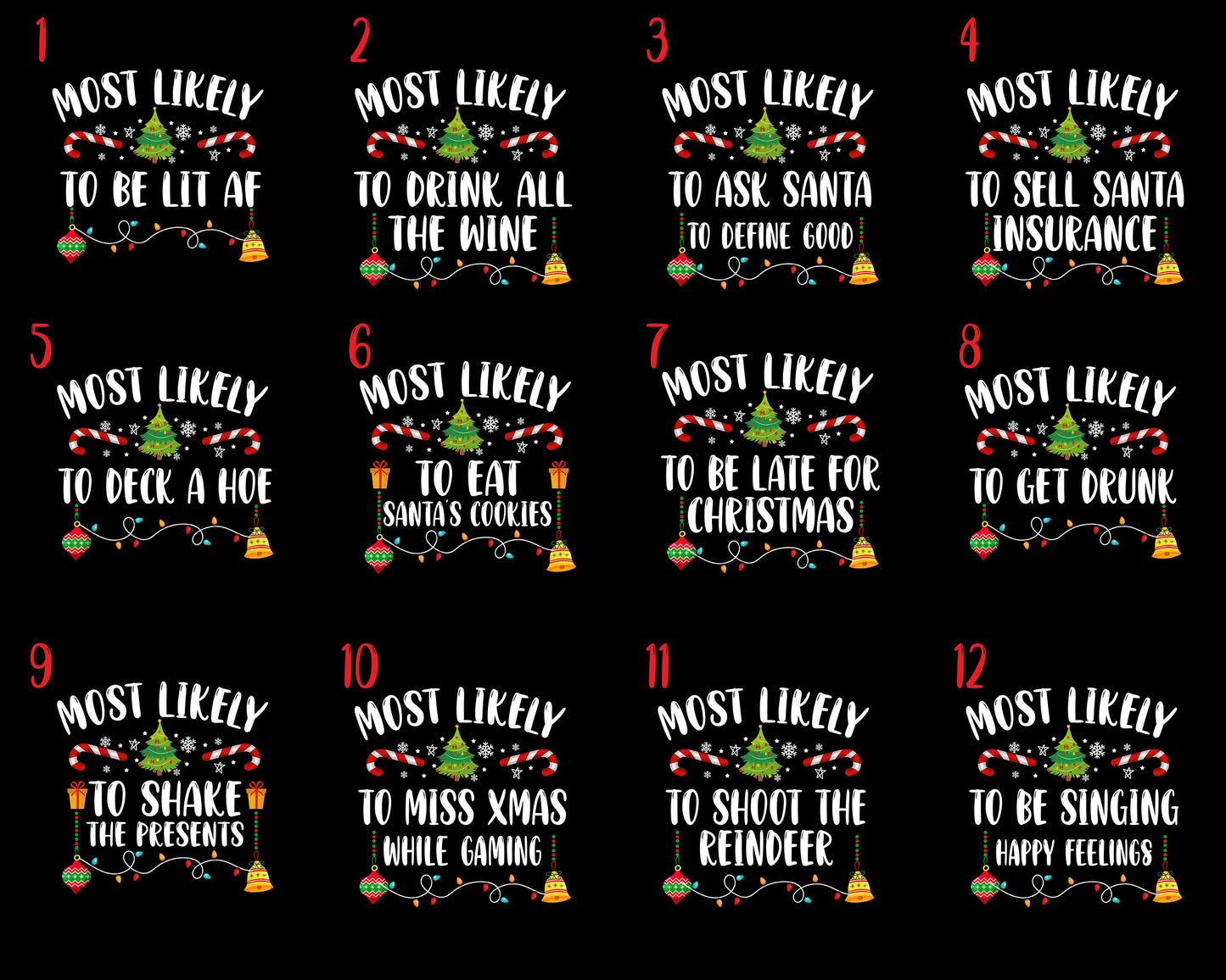 Most Likely To Be Lit AF, Most Likely To Drink All The Wine, Most Likely To Ask Santa To Define Good, Most Likely To Sell Santa Insurance, Most Likely To Deck A Hoe, Most Likely To Eat Santa's Cookies, Most Likely To Be Late For Christmas, Most Likely To Get Drunk, Most Likely To Shake The Presents, Most Likely To Miss Xmas While Gaming, Most Likely To Shoot The Reindeer, Most Likely To Be Singing Happy Feelings, santa t shirt, santa hawaiian shirt, santa claus t shirt, bah humbug t shirts