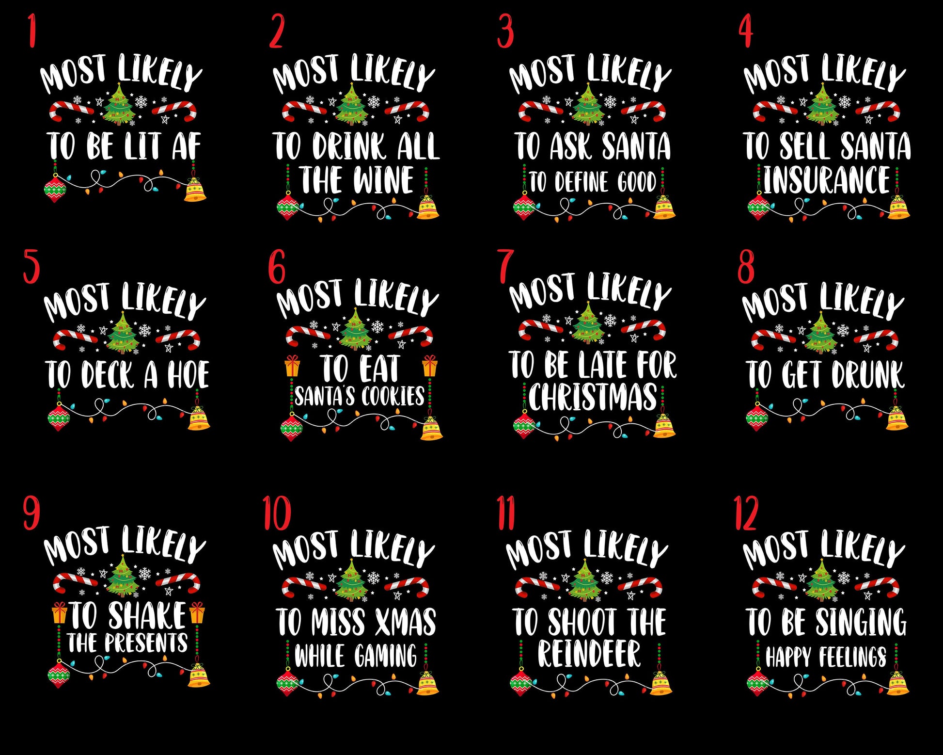 Most Likely To Be Lit AF, Most Likely To Drink All The Wine, Most Likely To Ask Santa To Define Good, Most Likely To Sell Santa Insurance, Most Likely To Deck A Hoe, Most Likely To Eat Santa's Cookies, Most Likely To Be Late For Christmas, Most Likely To Get Drunk, Most Likely To Shake The Presents, Most Likely To Miss Xmas While Gaming, Most Likely To Shoot The Reindeer, Most Likely To Be Singing Happy Feelings, santa t shirt, santa hawaiian shirt, santa claus t shirt, bah humbug t shirts