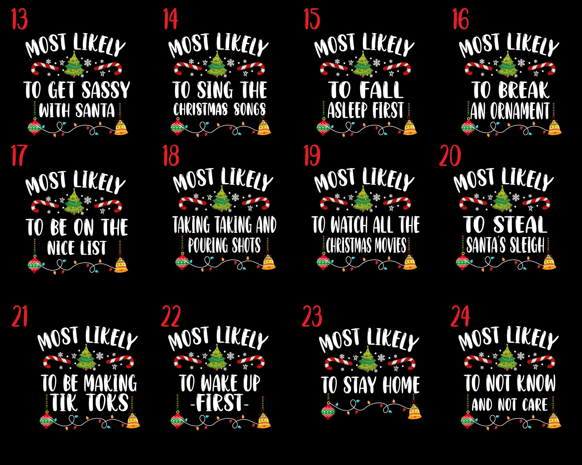 Most Likely To Get Sassy With Santa, Most Likely To Sing The Christmas Songs, Most Likely To Fall Asleep First, Most Likely To Break An Ornament, Most Likely To Be On The Nice List, Most Likely Taking Taking And Pouring Shots, Most Likely To Watch All The Christmas Movies, Most Likely To Steal Santa's Sleigh, Most Likely To Be Making Tik Toks, Most Likely To Wake Up First, Most Likely To Stay Home, Most Likely To Not Know And Not Care, believe santa shirt, santa shirt women's, santa shirt women's