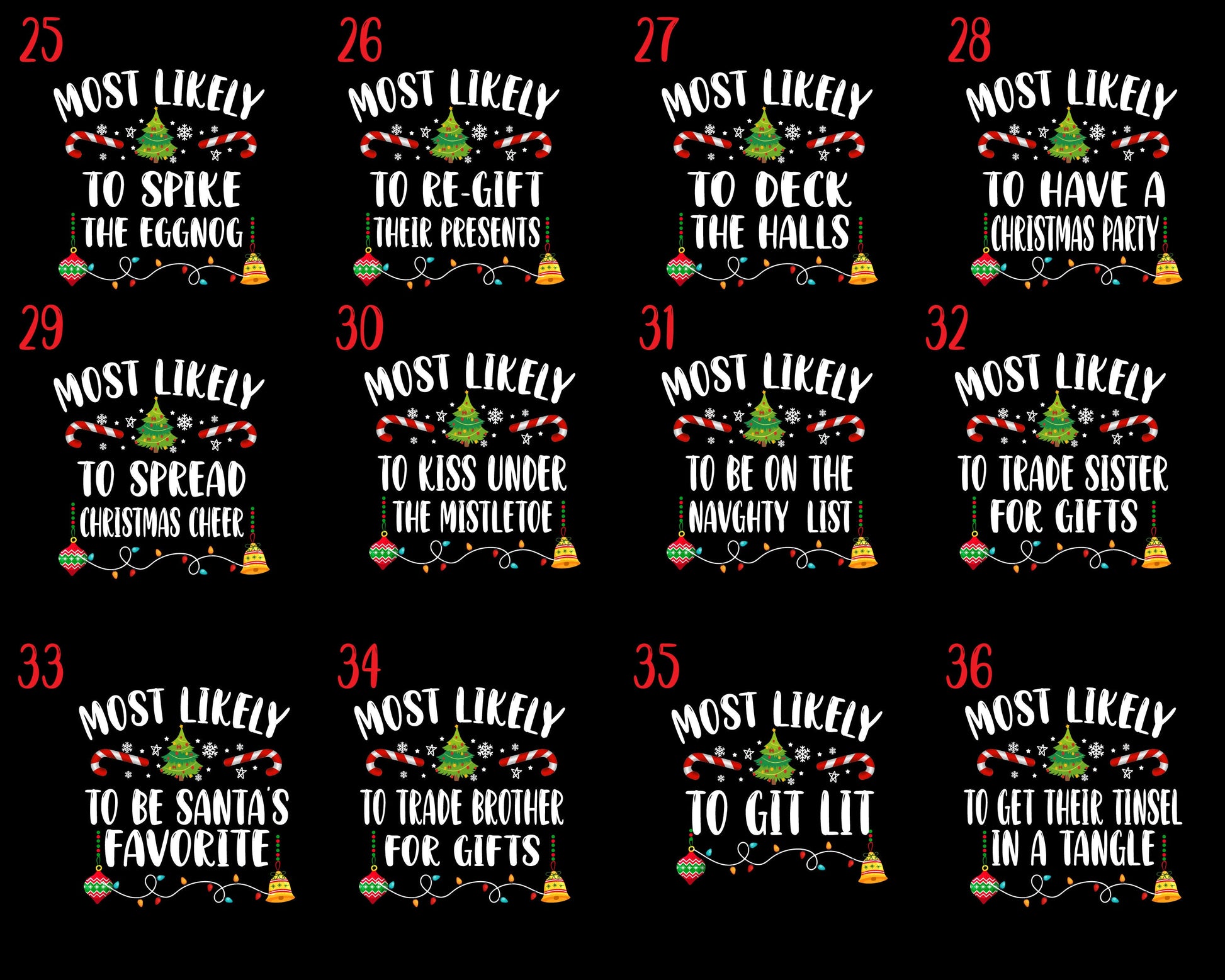 Most Likely To Spike The Eggnog, Most Likely To Re-Gift Their Presents, Most Likely To Deck The Halls, Most Likely To Have A Christmas Party, Most Likely To Spread Christmas Cheer, Most Likely To Kiss Under The Mistletoe, Most Likely To Be On The Naughty List, Most Likely To Trade Sister For Gifts, Most Likely To Be Santa's Favorite, Most Likely To Trade Brother For Gifts, Most Likely To Git Lit, Most Likely To Get Their Tinsel In A Tangle, ladies xmas t shirts, women's christmas t shirts