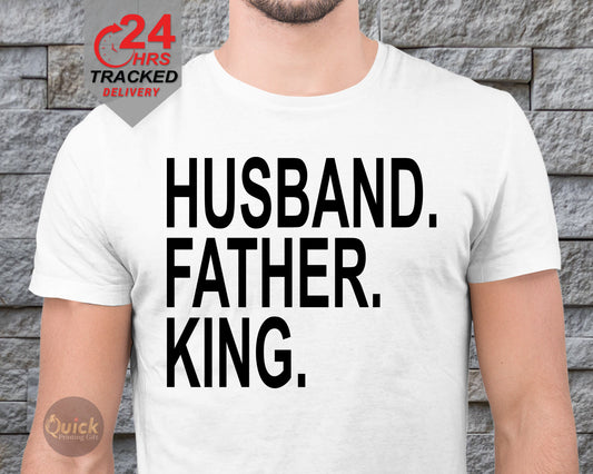 Husband Father King tshirt, Father's Day Gift For Dad, dad present from son daughter, Birthday Gift for Man, Dad present tshirt, Husband Tee