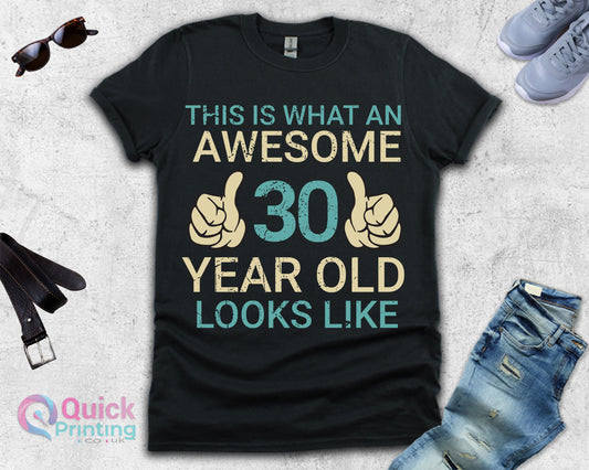 This is What an Awesome 30 Year Old Looks Like Birthday Gift, 30th Party Tee, personalised T-shirt, Birthday Girl Tshirt, Funny Birthday Tee