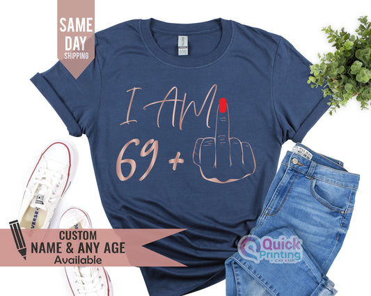 69+ Middle Finger Birthday T-shirt: Funny 70th Birthday Gift