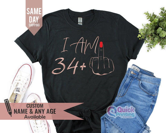 I Am 34+ Middle Finger T-Shirt: Funny 35th Birthday Tee