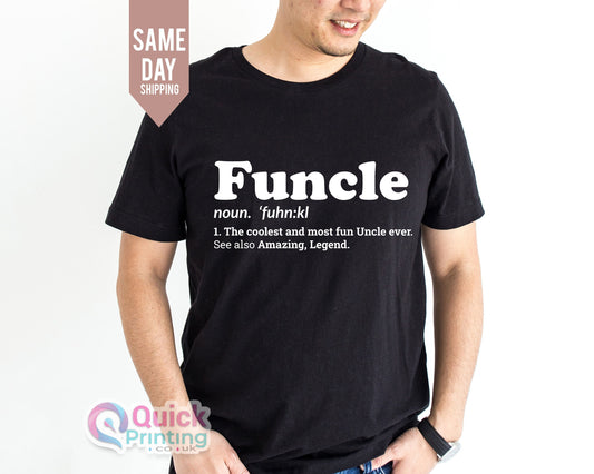 Funcle Definition Shirt,Funcle TShirt Fun Uncle Funny Brother Cousin Sister Birthday Gift Top,Funny Gift For Uncle Like A Dad But Way Cooler