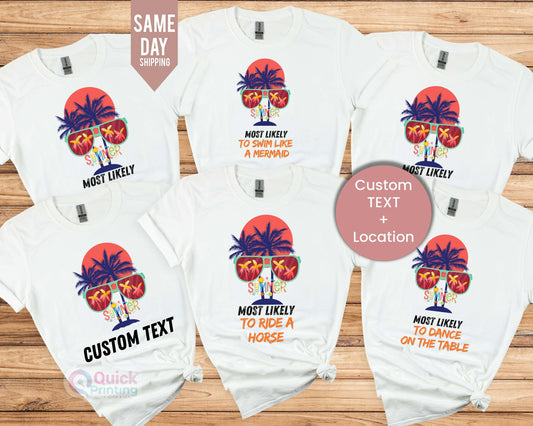 Funny Summer Trip T-Shirts: Custom 'Most Likely To' Vacation Tops