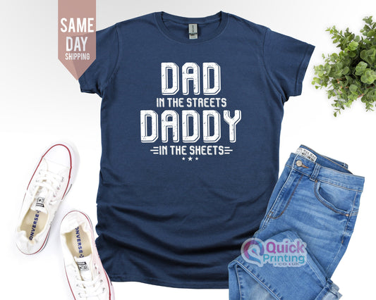 Dad in the Streets T-Shirt: Funny Mens Gift