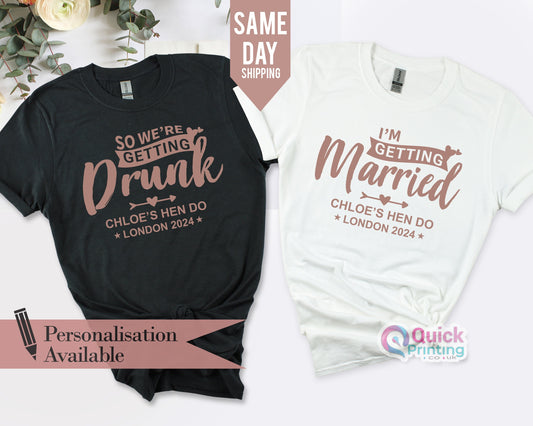 We're Getting Drunk Hen T-Shirt, I'm Getting Married Tshirt, Hen Party T-Shirt, Bridesmaid Tshirt, Engagement T Gifts, Wedding Party Shirt