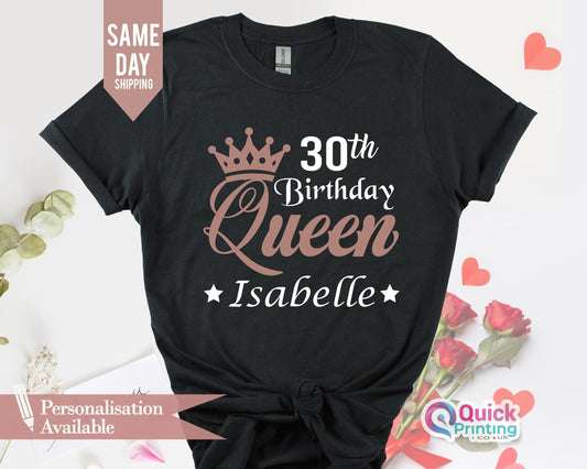 Personalised 30th Birthday Tshirt for Women, Ladies Birthday Queen TShirts, 30th Birthday Gift for her, Birthday Gift for Mum Grandma