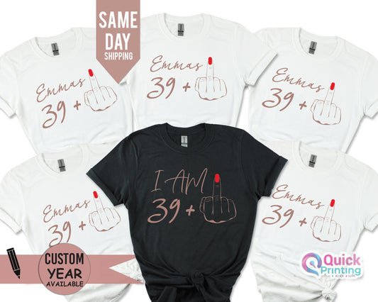 Funny 40th Birthday T-shirt: I Am 39+ Middle Finger Tee