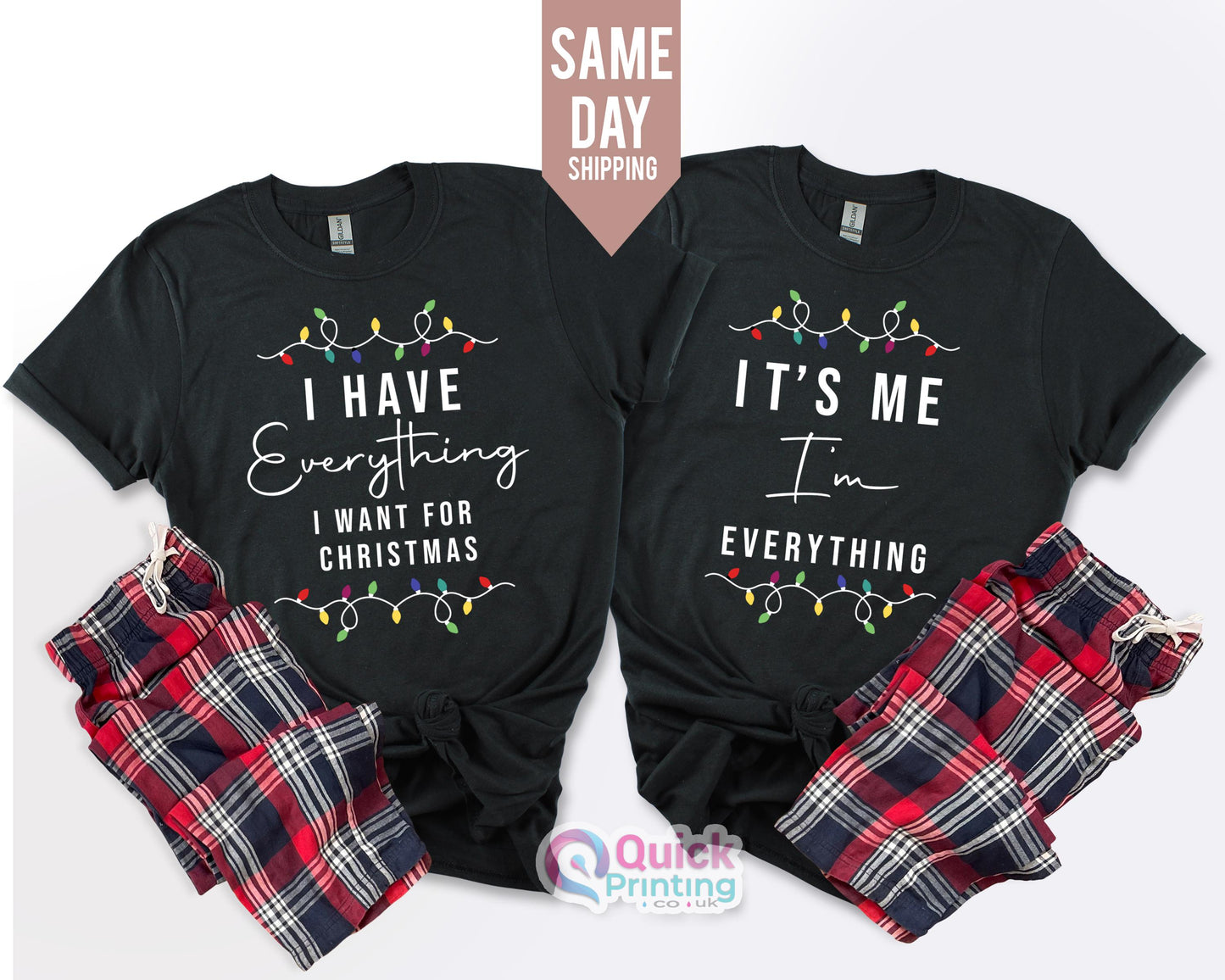 I Have Everything I Want For Christmas Shirt, It's Me I'm Everything Shirt, Xmas Party Couple Pajama set, Matching Couple Christmas Pajama