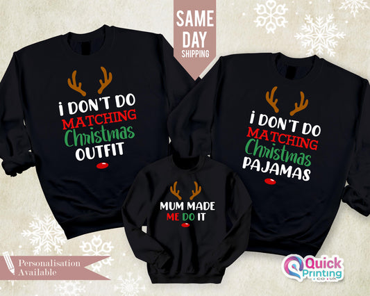 I Don't Do Matching Christmas Outfits Sweatshirt, But I Do Tee, Family Christmas Gift, Christmas Matching Family Sweatshirt, Funny sweater