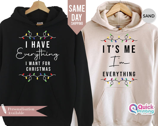 Funny Christmas Matching Hoodies: "I Have Everything" Couple Sweatshirt