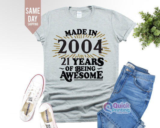 Made in 2004 21 Years Of Being Tshirt, 21st Birthday T-shirt Shirt Tee, Birthday Gift for men, Happy Birthday T Shirt, Birthday T-shirt Gift
