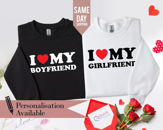 I Love My Girlfriend/Boyfriend Sweatshirt: Custom Valentine's Day Jumper