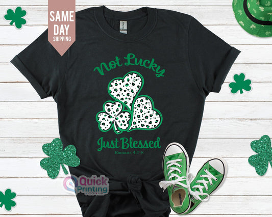 St Patrick's Day Shirt: Not Lucky, Just Blessed, Glitter Print