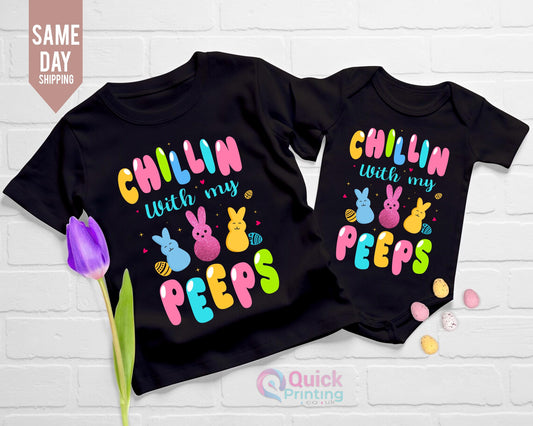 Chilling With My Peeps Shirt: Easter Family Matching Tee